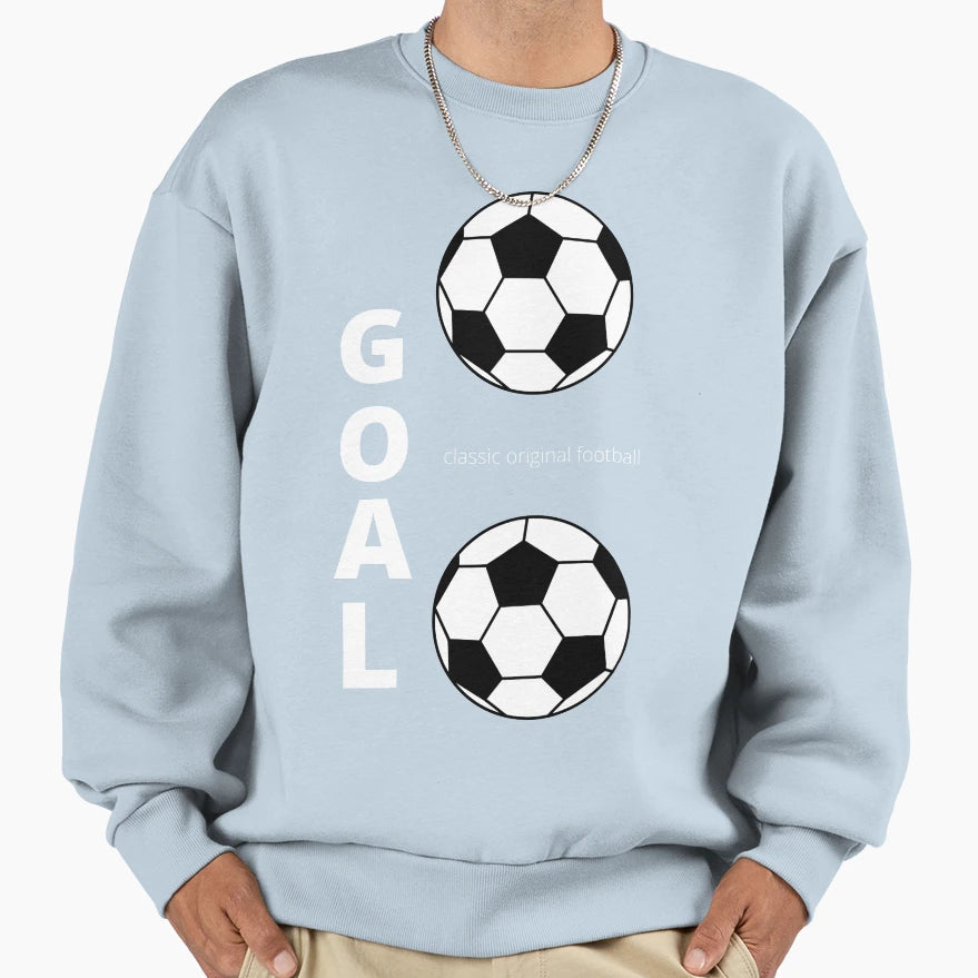 Football Goal Original Sweatshirt - Casual Everyday Wear Men Women - T-Shirt, Sweatshirt, Hoodie