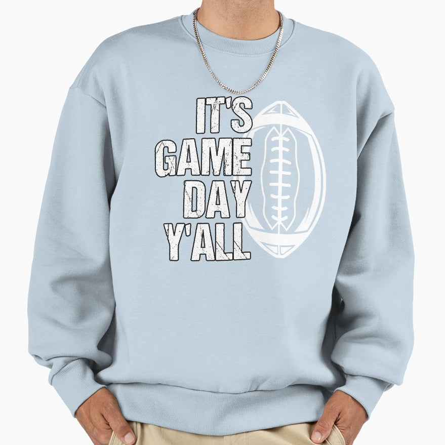 Its Game Day Yall American Football Sweatshirt - Unique Graphic Unisex - T-Shirt, Sweatshirt, Hoodie