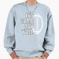 Its Game Day Yall American Football Sweatshirt - Unique Graphic Unisex - T-Shirt, Sweatshirt, Hoodie