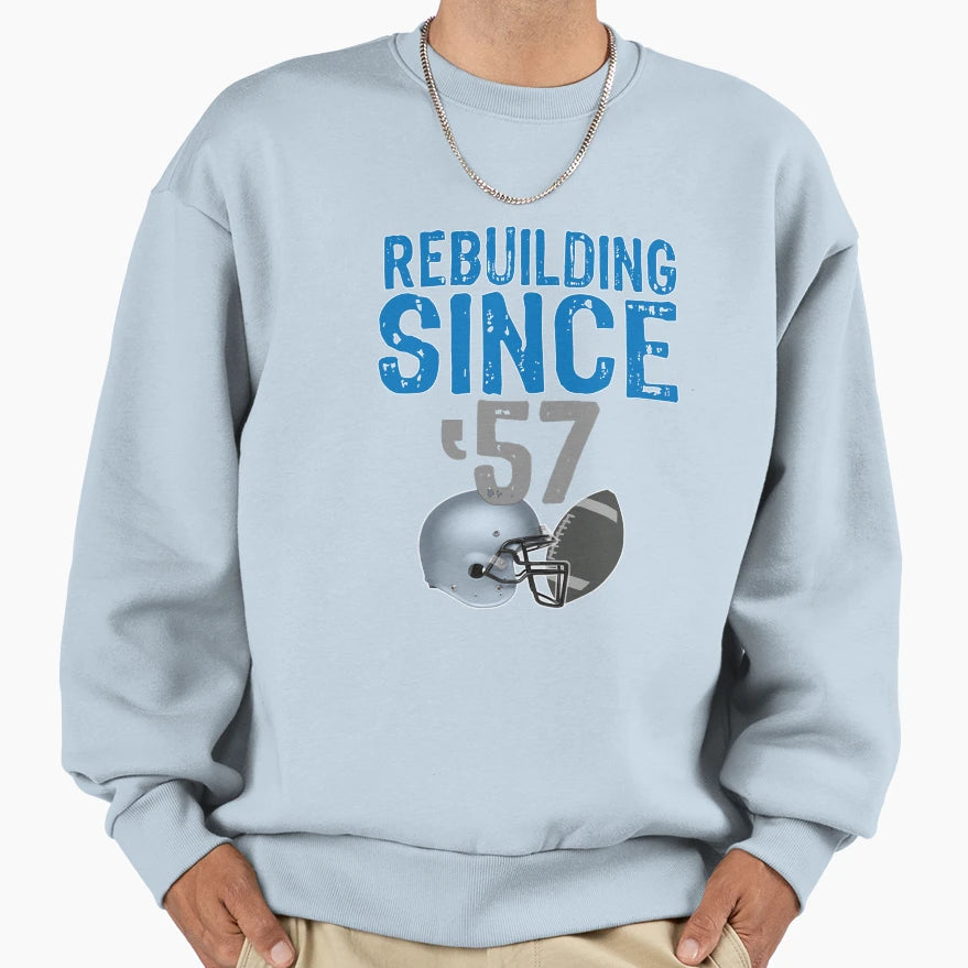 Funny Rebuilding Detroit Football Sweatshirt - Custom Art Print Men Women - T-Shirt, Sweatshirt, Hoodie