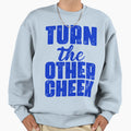 Turn Other Cheek Sweatshirt - Fun Novelty Design Unisex - T-Shirt, Sweatshirt, Hoodie