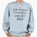 If Cheerleading Were Easy They Would Sweatshirt - Trendy Graphic Men Women - T-Shirt, Sweatshirt, Hoodie