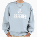 Jr Referee Funny Referee Sweatshirt - Streetwear Style Men Women - T-Shirt, Sweatshirt, Hoodie