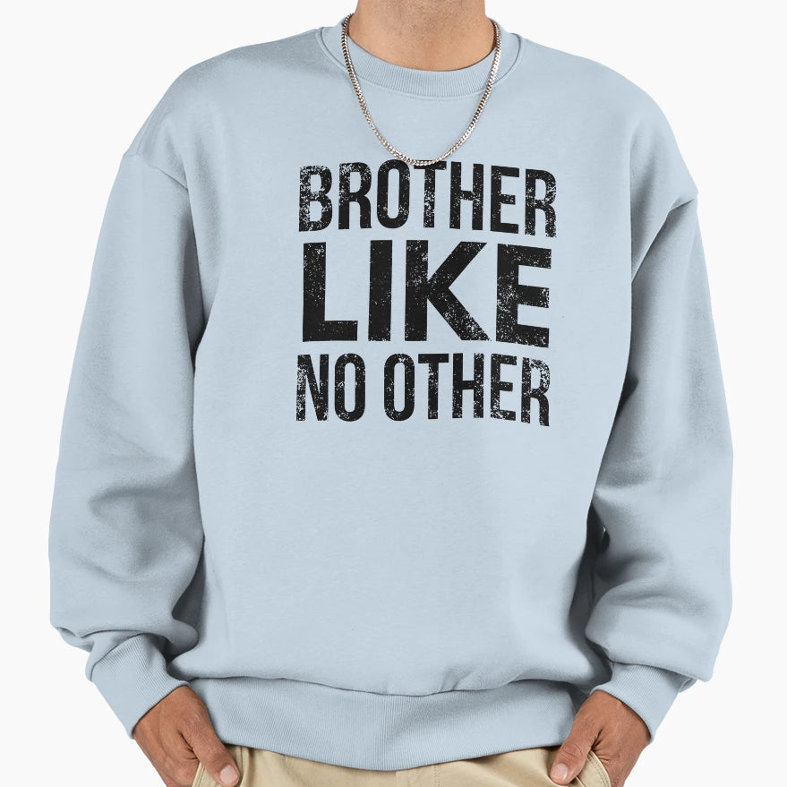 Brother Like No Other Funny Logo Gift T-Shirt - Minimalist Print Men Women - T-Shirt, Sweatshirt, Hoodie