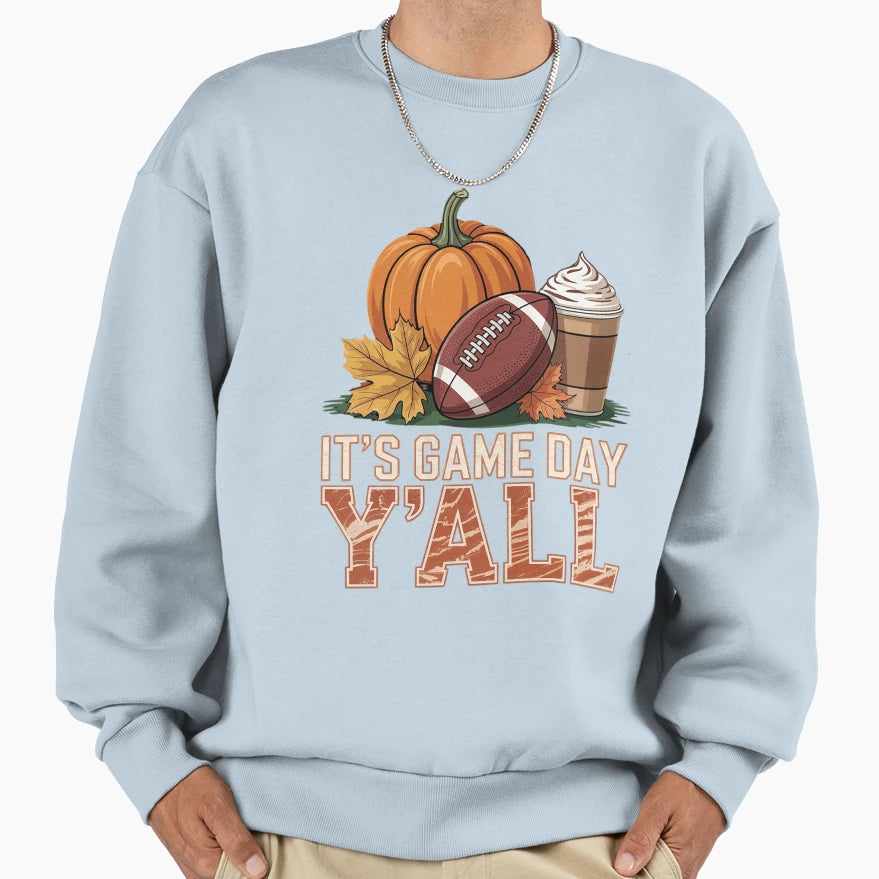 Its Game Day Yall Football Season Sweatshirt - Casual Everyday Wear Unisex - T-Shirt, Sweatshirt, Hoodie