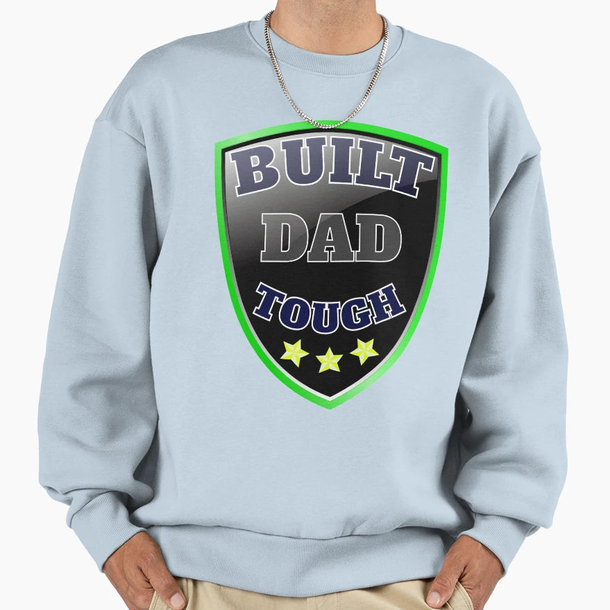 Built Dad Tough Shield Sweatshirt - Aesthetic Graphic for Adults - T-Shirt, Sweatshirt, Hoodie