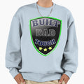 Built Dad Tough Shield Sweatshirt - Aesthetic Graphic for Adults - T-Shirt, Sweatshirt, Hoodie