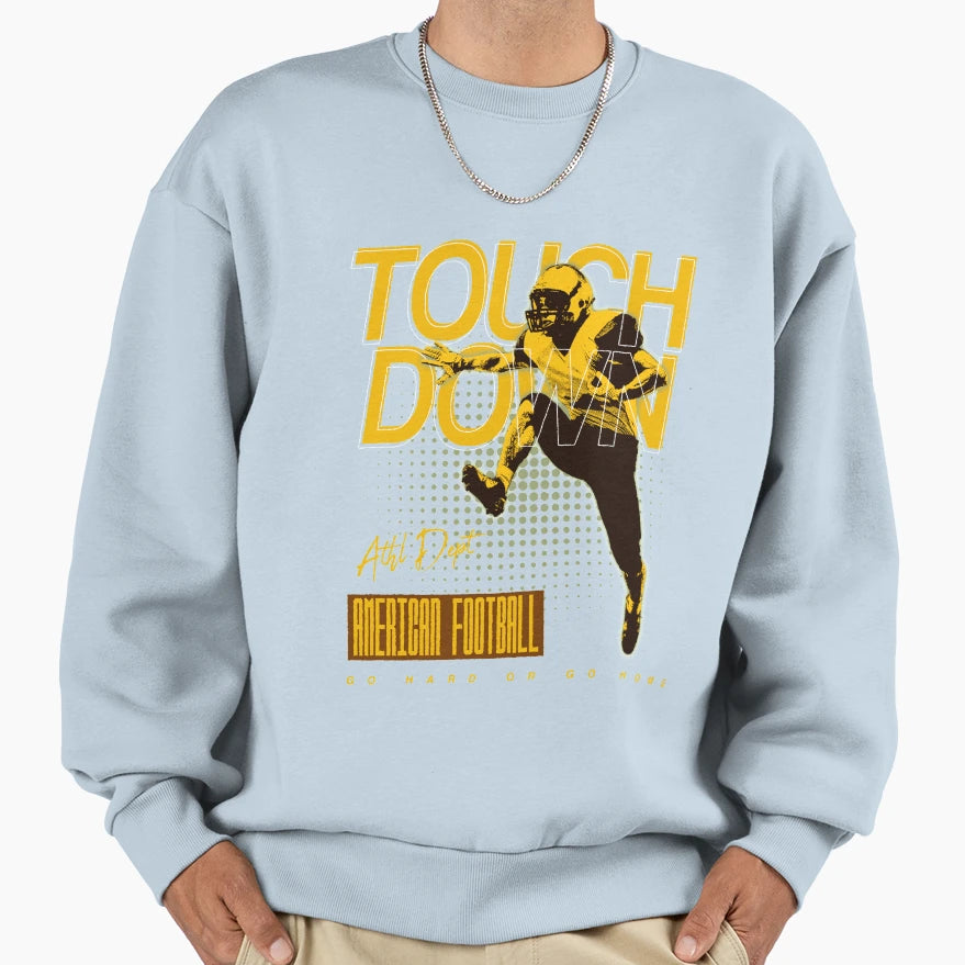 Touchdown American Football Sweatshirt - Casual Everyday Wear for Adults - T-Shirt, Sweatshirt, Hoodie