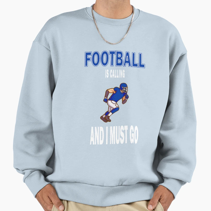 Football Is Calling And I Must Go Sweatshirt - Unique Graphic Men Women - T-Shirt, Sweatshirt, Hoodie