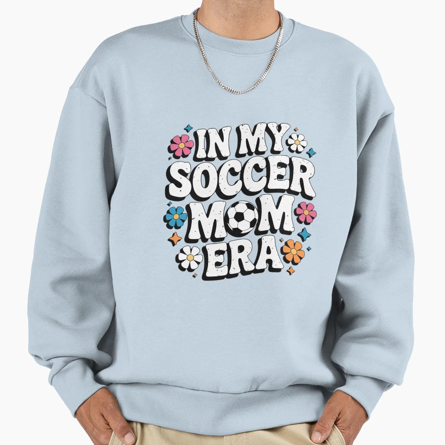 My Soccer Mom Era Football Mama Sweatshirt - Streetwear Style Unisex - T-Shirt, Sweatshirt, Hoodie