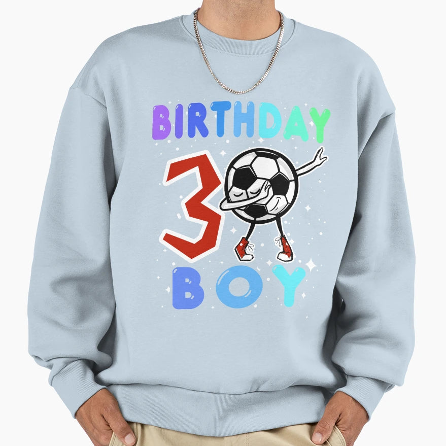 3 Three Years Birthday Soccer Player Sweatshirt - Graphic Print for Adults - T-Shirt, Sweatshirt, Hoodie