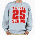 2025 Senior Sweatshirt - Casual Everyday Wear for Adults - T-Shirt, Sweatshirt, Hoodie