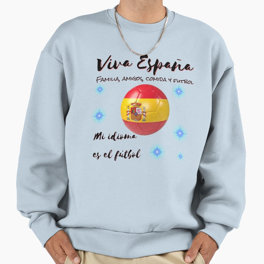 Viva Espana Sweatshirt - Casual Everyday Wear Men Women - T-Shirt, Sweatshirt, Hoodie