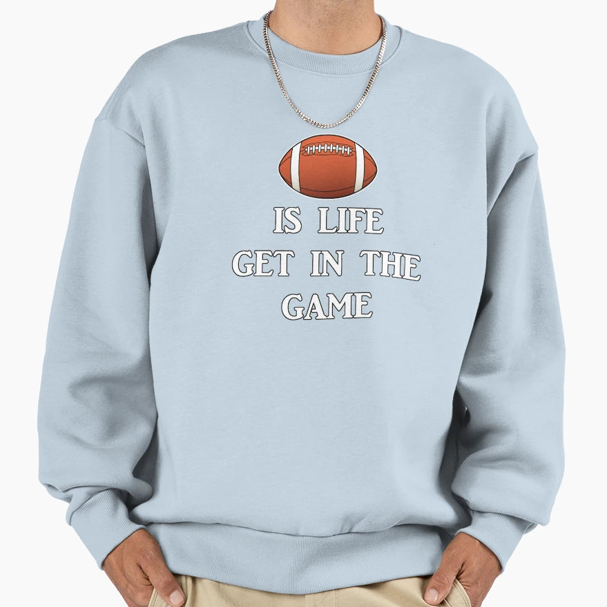 Football Is Life Sweatshirt - Streetwear Style Unisex - T-Shirt, Sweatshirt, Hoodie