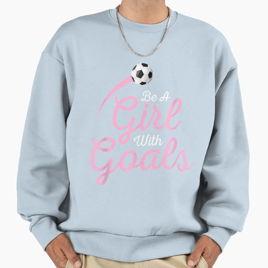Soccer Be Goals Soccer Gift Ee Sweatshirt - Graphic Print Men Women - T-Shirt, Sweatshirt, Hoodie