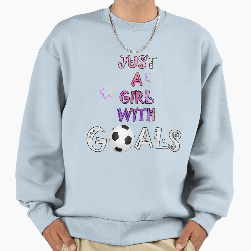 Soccer And Just Goals Gift Sweatshirt - Trendy Graphic for Adults - T-Shirt, Sweatshirt, Hoodie