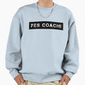 Yes Coach Wrestling Weightlifting Sweatshirt - Unique Graphic Unisex - T-Shirt, Sweatshirt, Hoodie