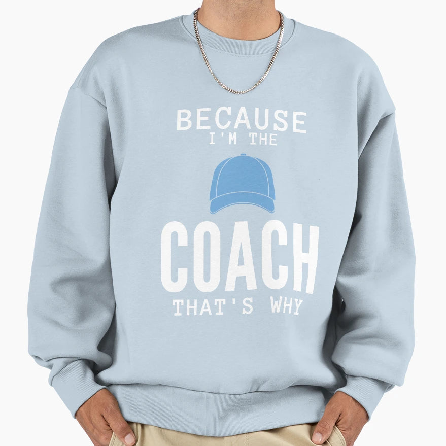 Volleyball Coach Because Im Coach Sweatshirt - Graphic Print for Adults - T-Shirt, Sweatshirt, Hoodie