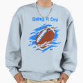Bring It Football Sweatshirt - Novelty Apparel Men Women - T-Shirt, Sweatshirt, Hoodie