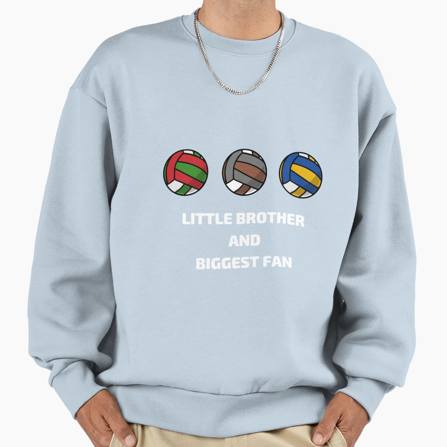 Little Brother And Biggest Fan Sweatshirt - Fun Novelty Design Unisex - T-Shirt, Sweatshirt, Hoodie