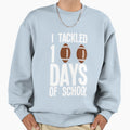 I Tackled 100 Days School Football Sweatshirt - Unique Graphic for Adults - T-Shirt, Sweatshirt, Hoodie