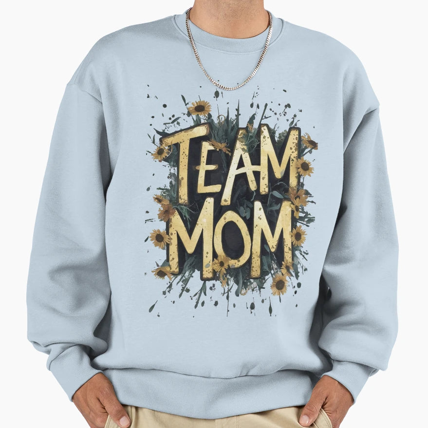 Team Mom Sweatshirt - Aesthetic Graphic Unisex - T-Shirt, Sweatshirt, Hoodie