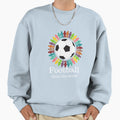 Football Units World Sweatshirt - Aesthetic Graphic Men Women - T-Shirt, Sweatshirt, Hoodie
