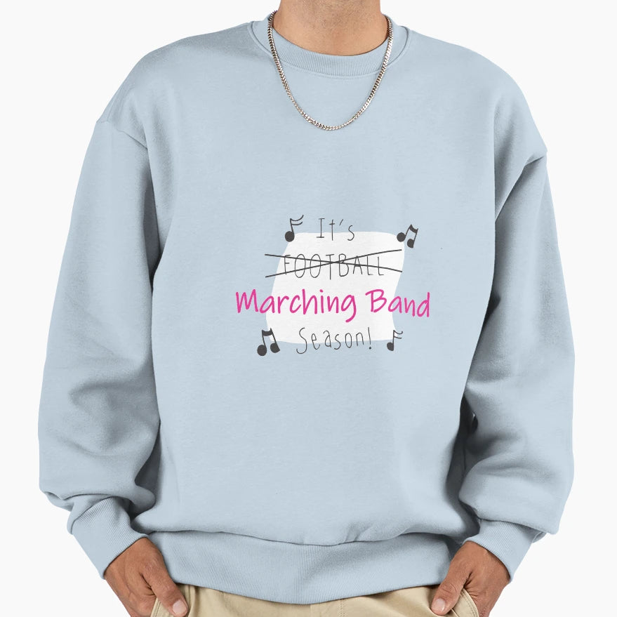 Marching Band Season Sweatshirt - Aesthetic Graphic Unisex - T-Shirt, Sweatshirt, Hoodie