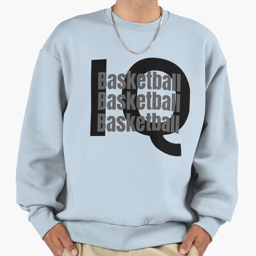 Basketball Iq Sweatshirt - Trendy Graphic Men Women - T-Shirt, Sweatshirt, Hoodie