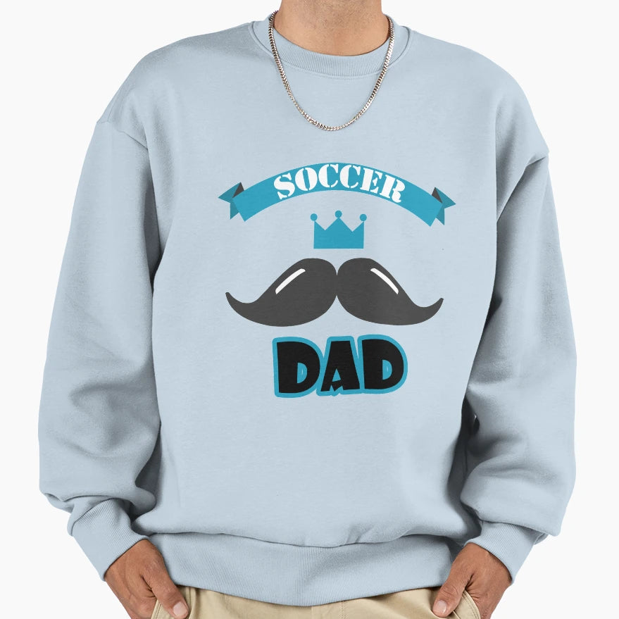 Soccer Dad Mustache Sweatshirt - Casual Everyday Wear for Adults - T-Shirt, Sweatshirt, Hoodie