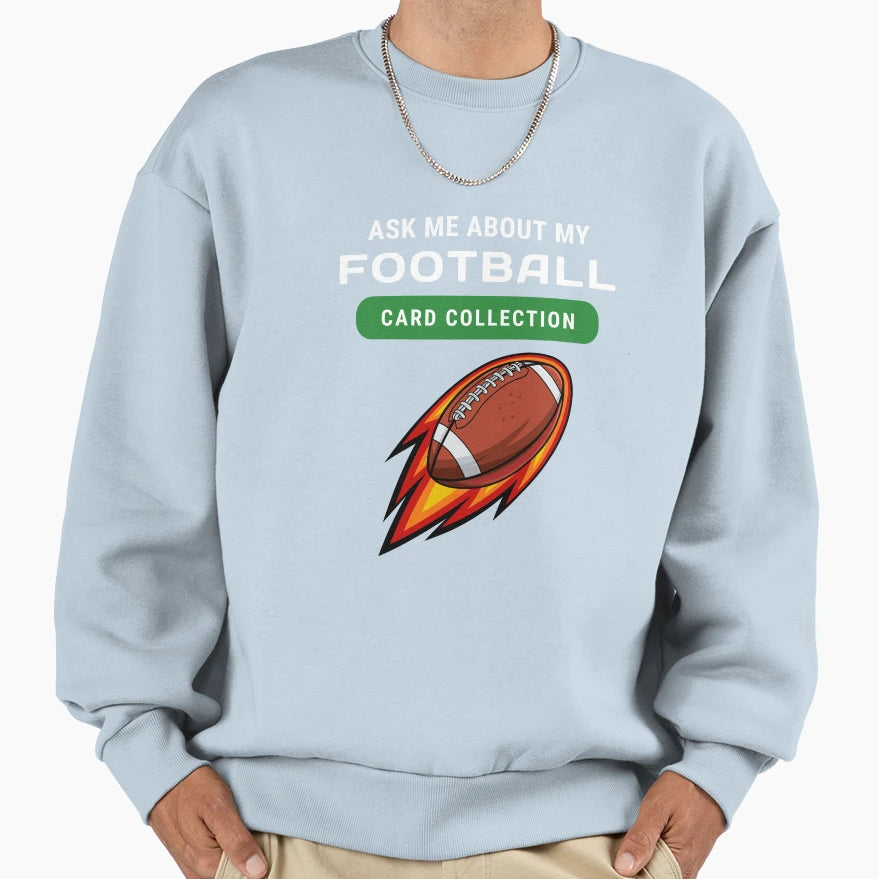 Football Card Collector Sweatshirt - Trendy Graphic Men Women - T-Shirt, Sweatshirt, Hoodie