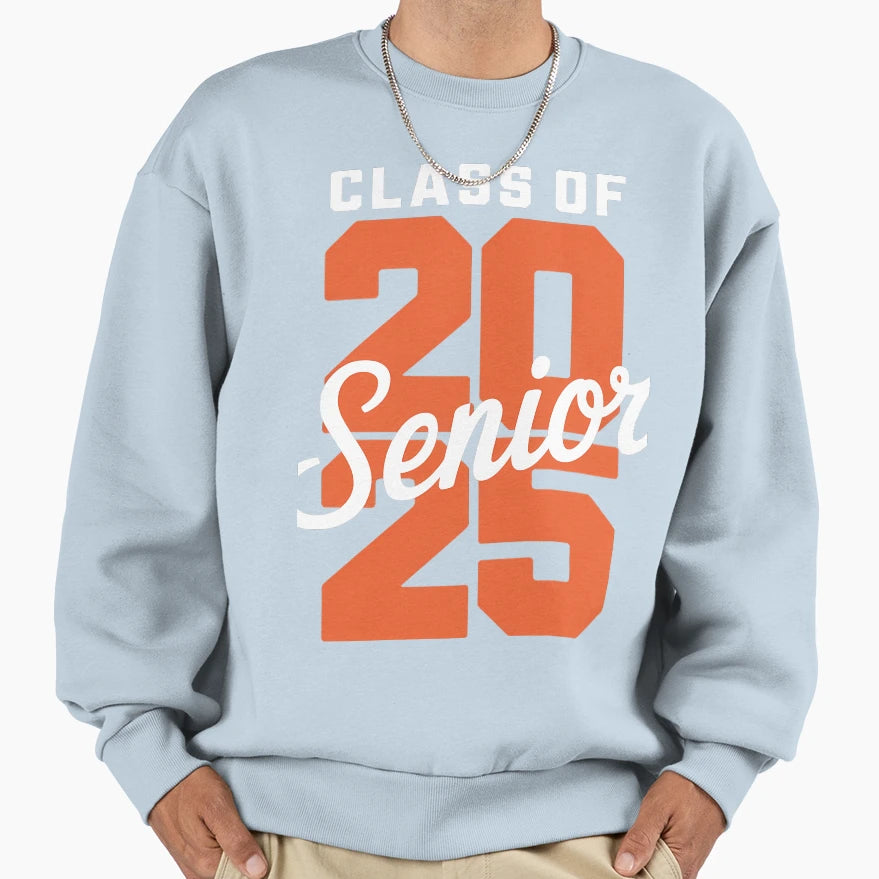 Class 2025 Senior 2025 Graduate Sweatshirt - Custom Art Print for Adults - T-Shirt, Sweatshirt, Hoodie