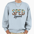 Sped Squad Team Special Education Sweatshirt - Graphic Print Men Women - T-Shirt, Sweatshirt, Hoodie