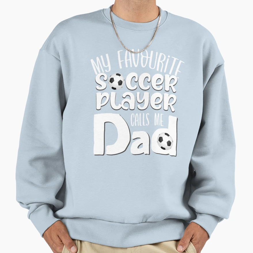 My Favourite Soccer Player Calls Me Sweatshirt - Minimalist Print Unisex - T-Shirt, Sweatshirt, Hoodie