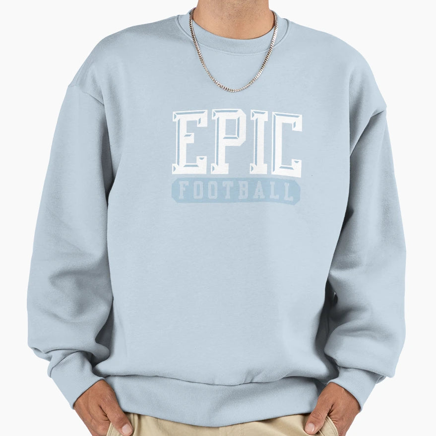 Epic Football White Sweatshirt - Aesthetic Graphic Unisex - T-Shirt, Sweatshirt, Hoodie