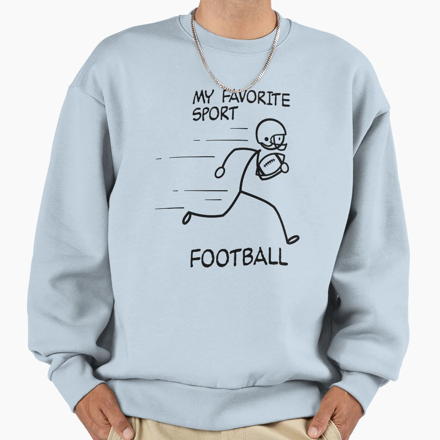 My Favorite Sport Football Sweatshirt - Aesthetic Graphic Men Women - T-Shirt, Sweatshirt, Hoodie