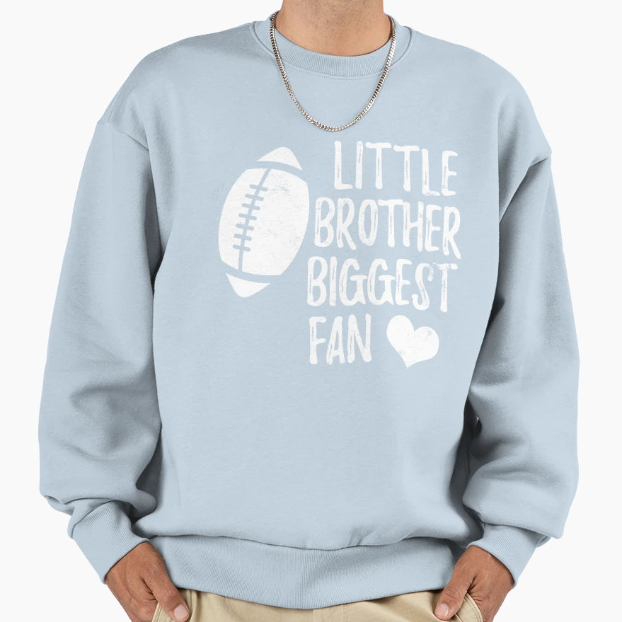 Little Brother Biggest Fan Sweatshirt - Casual Everyday Wear for Adults - T-Shirt, Sweatshirt, Hoodie