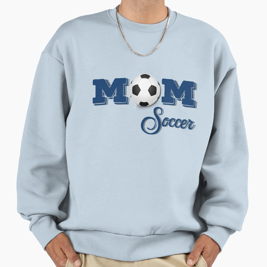 Mom Soccer 2021 Sweatshirt - Graphic Print Unisex - T-Shirt, Sweatshirt, Hoodie