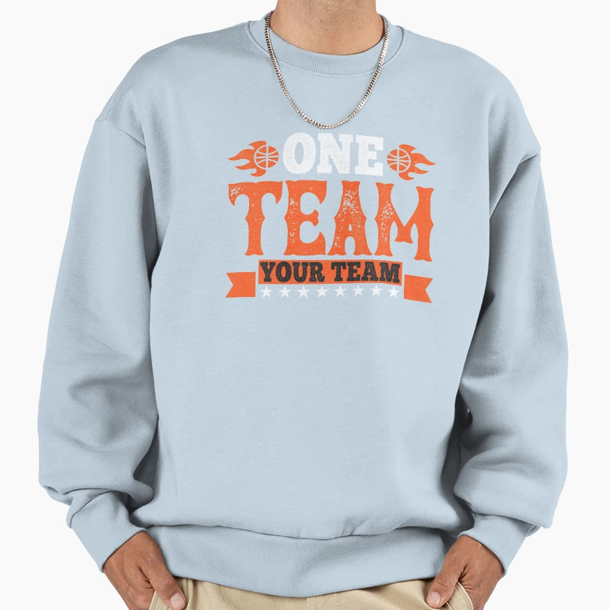 One Team Our Team Basketball Gift Sweatshirt - Aesthetic Graphic Men Women - T-Shirt, Sweatshirt, Hoodie