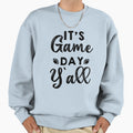 Its Game Day Yall Football Game Day Sweatshirt - Unique Graphic Unisex - T-Shirt, Sweatshirt, Hoodie