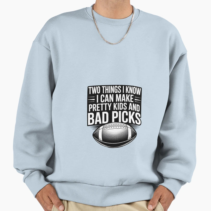 Fantasy Football I Can Make Pretty Sweatshirt - Custom Art Print Men Women - T-Shirt, Sweatshirt, Hoodie