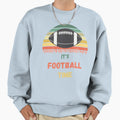 Its Football Time Sweatshirt - Aesthetic Graphic for Adults - T-Shirt, Sweatshirt, Hoodie