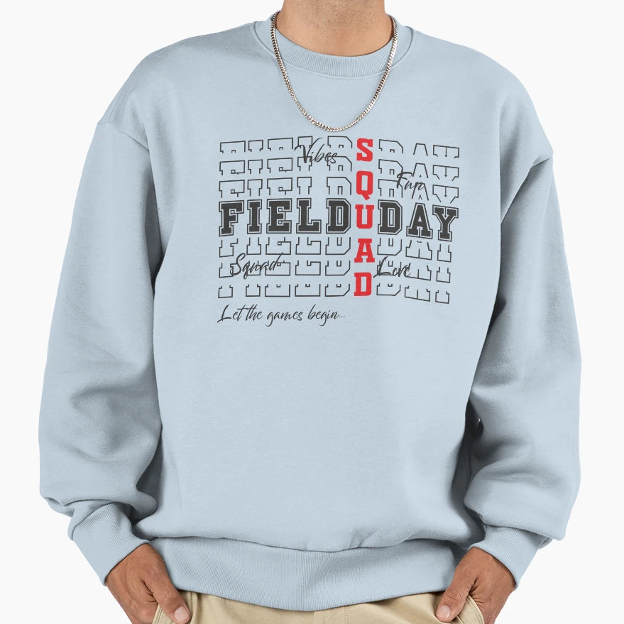 Field Day Squad Sweatshirt - Trendy Graphic Unisex - T-Shirt, Sweatshirt, Hoodie