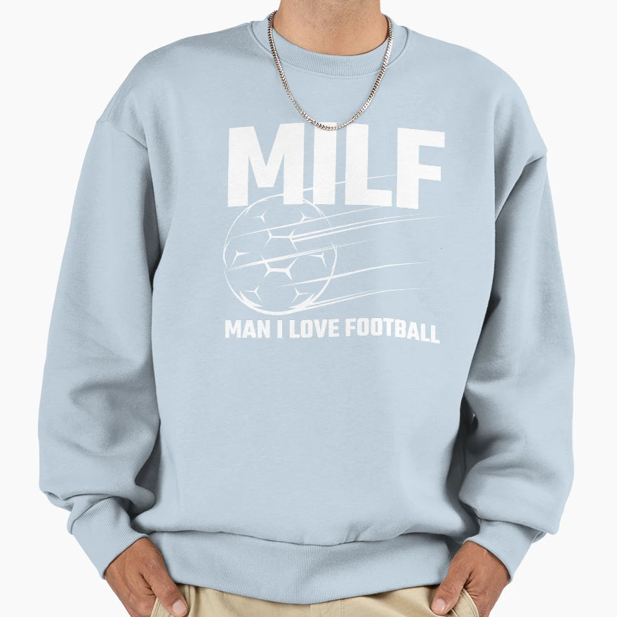 Milf I Love Football Funny Milf Sweatshirt - Aesthetic Graphic for Adults - T-Shirt, Sweatshirt, Hoodie