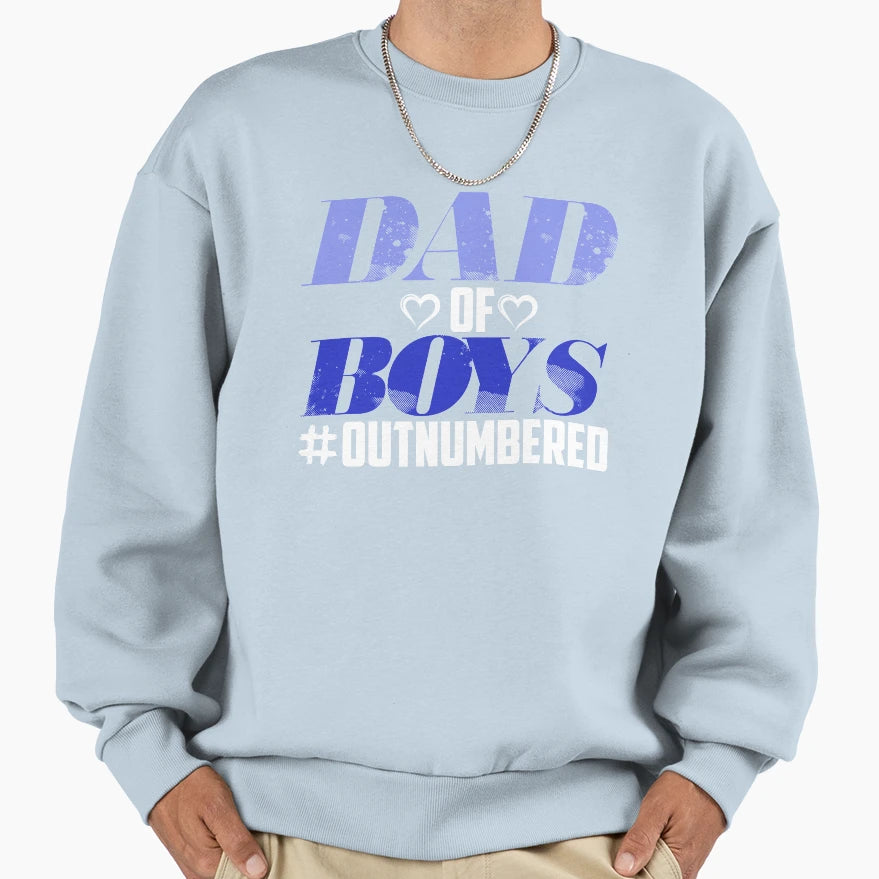 Dad Outnumbered Funny Humorous Sweatshirt - Custom Art Print Men Women - T-Shirt, Sweatshirt, Hoodie