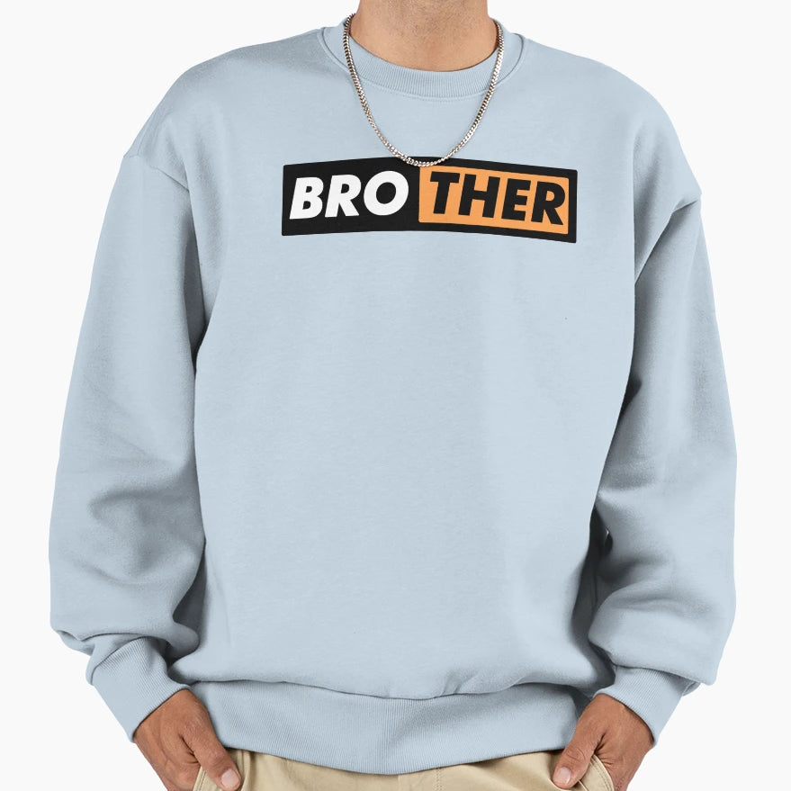 Brother Sweatshirt - Custom Art Print Men Women - T-Shirt, Sweatshirt, Hoodie