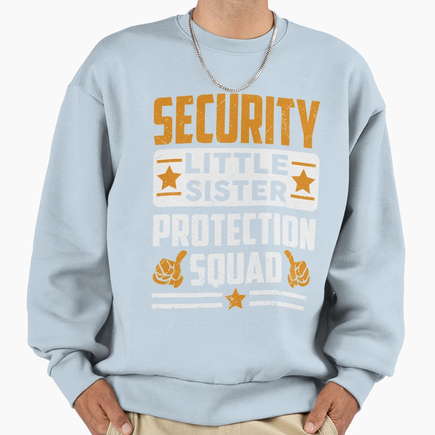 Security Little Sister Sweatshirt - Aesthetic Graphic for Adults - T-Shirt, Sweatshirt, Hoodie
