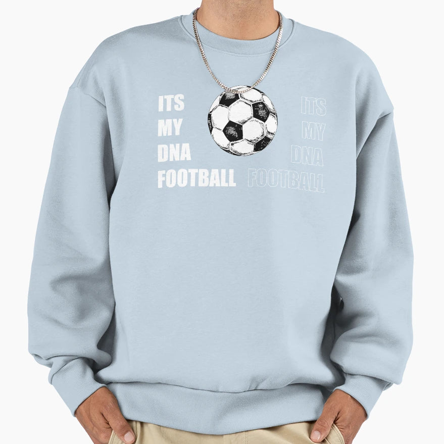 Its My Dna Football Sweatshirt - Trendy Graphic for Adults - T-Shirt, Sweatshirt, Hoodie