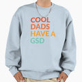 Dads Have German Shepherd Gift Sweatshirt - Casual Everyday Wear for Adults - T-Shirt, Sweatshirt, Hoodie