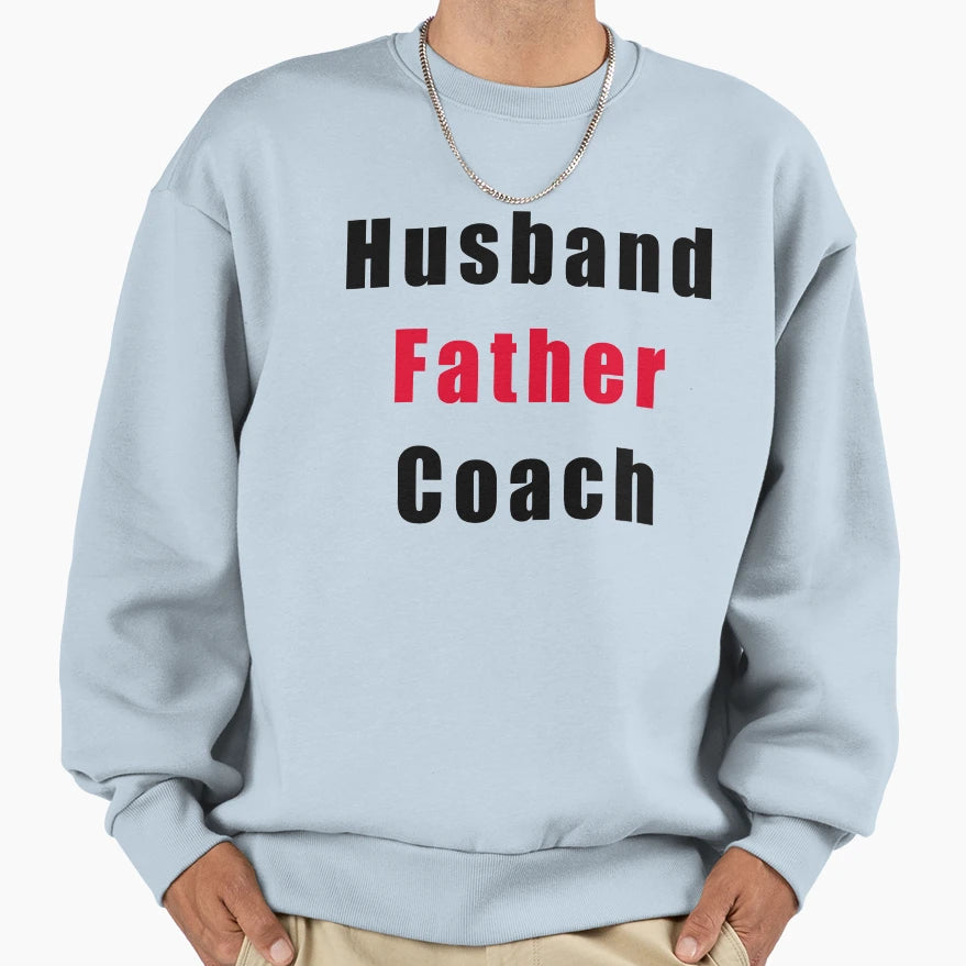 Husband Father Coach Sweatshirt - Minimalist Print Unisex - T-Shirt, Sweatshirt, Hoodie
